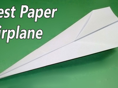 How To Fold A Paper Airplane That Flies Far - BEST Paper Planes in the World