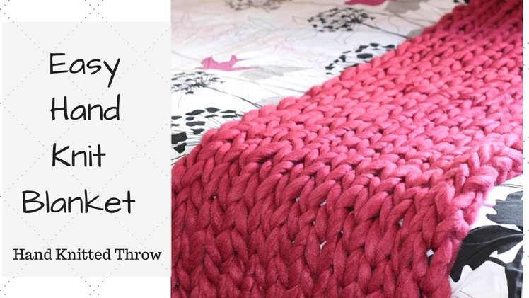 How To Hand Knit A Blanket - Hand Knitted Blanket