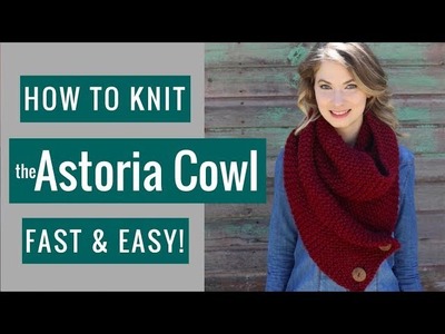 How to Knit the Astoria Cowl