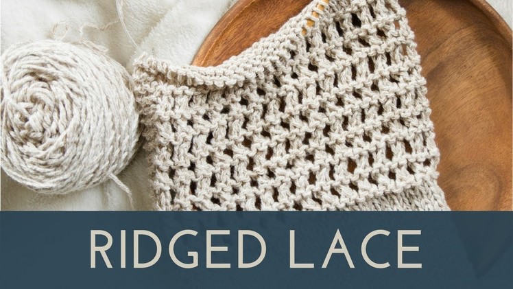 How to knit the Ridged Lace Stitch || Easy Lace Stitch Tutorial