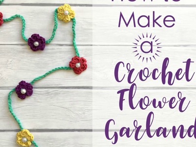 How to Make a Crochet Flower Garland