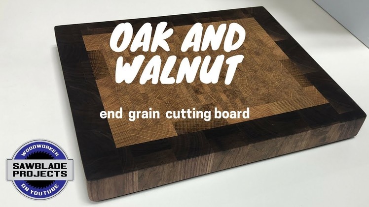 How to make a OAK and walnut CUTTING BOARD?