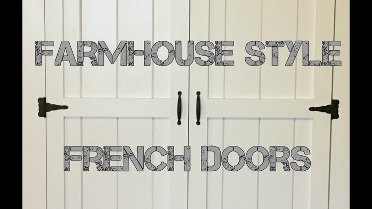How to Make Farmhouse Style French Doors