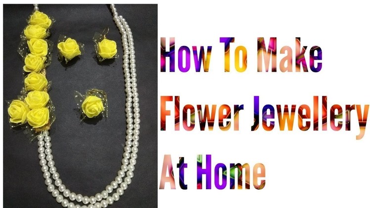 How To Make Flower Jewellery At home
