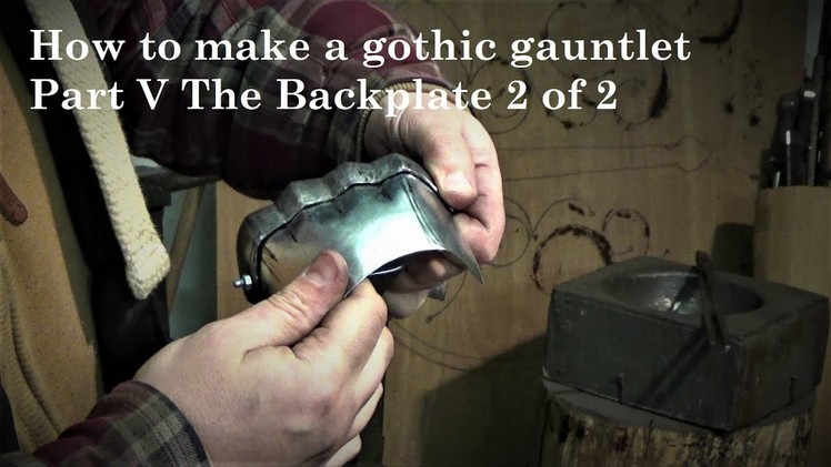 How to make gothic gauntlets, part V the backplate 2 of 2