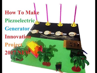 How To Make Piezoelectric Generator  ||New 2017 ||SCHOOL MODEL