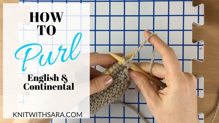 How to Purl - English and Continental Styles - Purling Tutorial