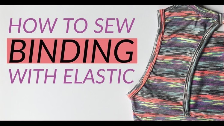 How to Sew Binding With Elastic