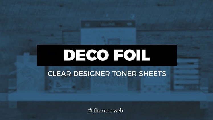 How To Use Deco Foil Clear Designer Toner Sheets