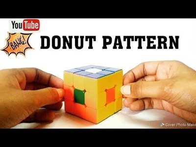 Rubik's cube patterns: How to make  Donut pattern (3*3) Rubik's cube - NO ALGORITHMS
