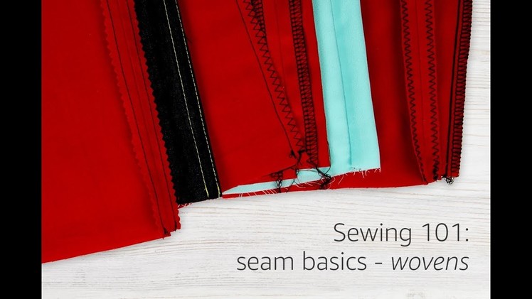 Sewing 101: Seam Basics Part 1- How to Sew Woven Fabrics