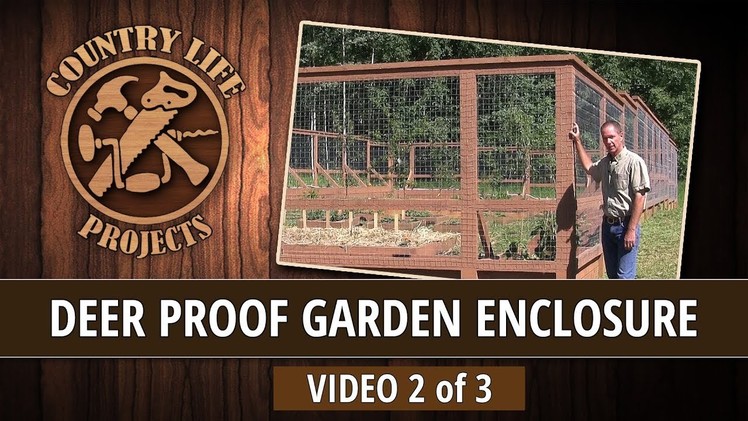 Video 2 of 3 - How To Build a Deer & Bear Proof Garden Fence With Raised Beds - No Digging Required