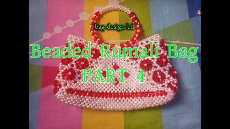 Beaded Rumali Bag Full Videos PART 4. How to make a beaded Bag Beaded Rumali Bag PART 4