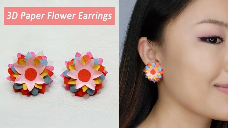 DIY 3D Paper Flower Earrings. How to Make Colourful Paper Flower Earrings. Paper Art Flowers