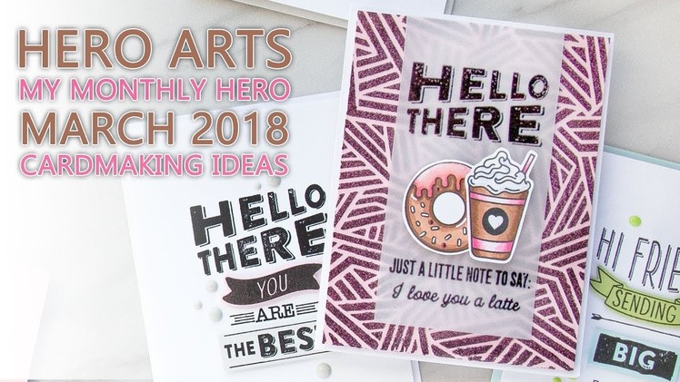 Hero Arts March 2018 My Monthly Hero Kit Card Ideas (+ How To Use Up Colored Cardstock Scraps)