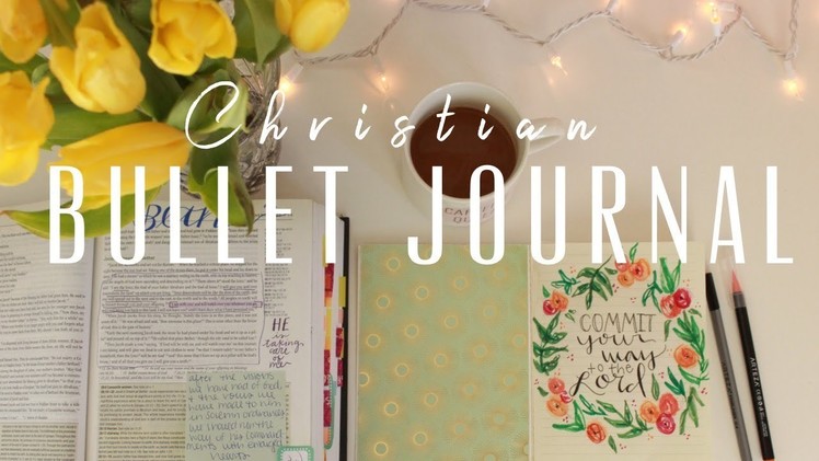 HOW TO create a Christian BULLET JOURNAL