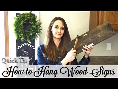 How To Hang Wood Signs | Quick Tip Tuesday