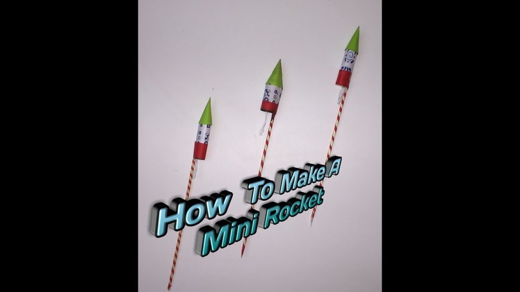 How to make a mini rocket (homemade)-easy tutorials 2018