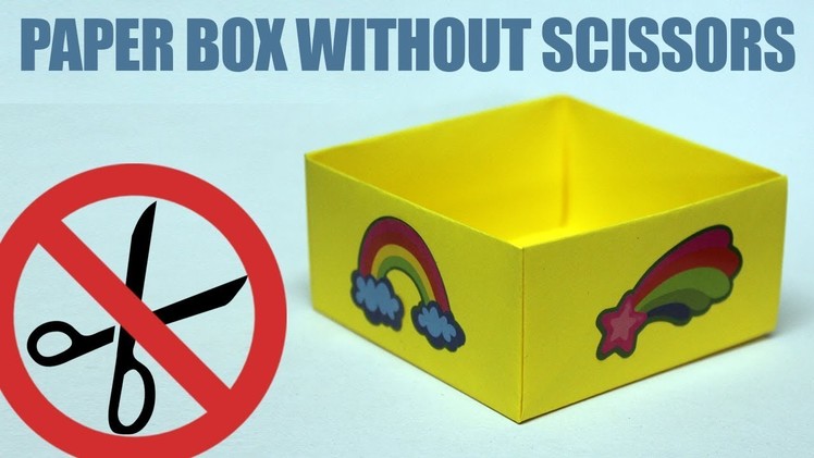 How to make a paper box without scissors