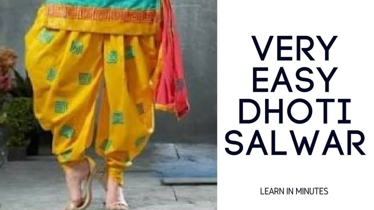 HOW TO MAKE DHOTI SALWAR.