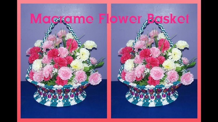 How to make Macrame  Flower Basket