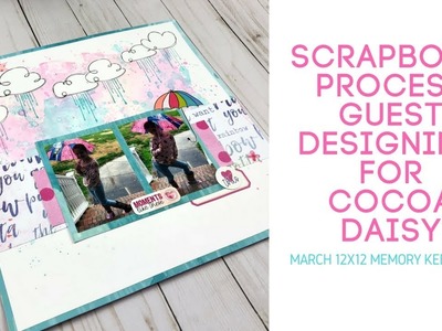 Scrapbook Process Video Guest Designing for Cocoa Daisy