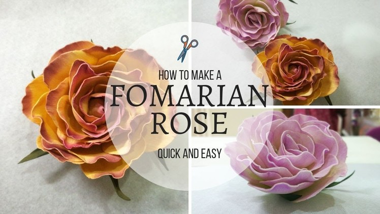 TUTORIAL:How to make FOMARIAN ROSE