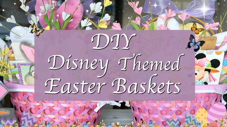DIY Disney Themed Easter Baskets