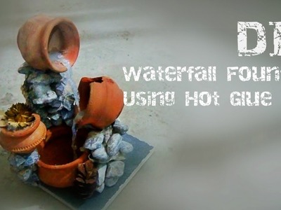 DIY Ep 9: Waterfall Fountain Using Hot Glue Gun | With MudPots | #Crafts | Mahnoor Rizvi | YouTube.