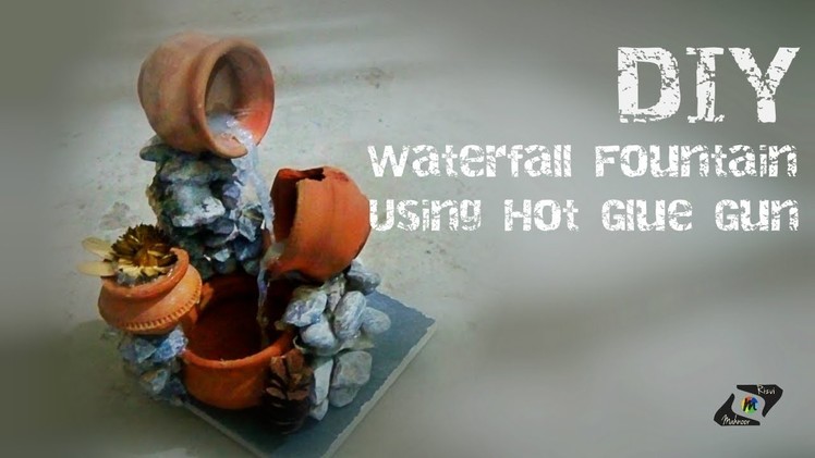 DIY Ep 9: Waterfall Fountain Using Hot Glue Gun | With MudPots | #Crafts | Mahnoor Rizvi | YouTube.