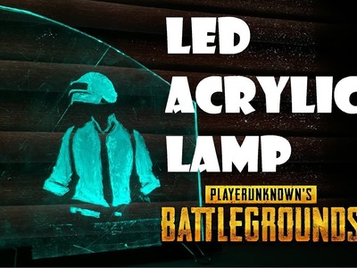 DIY LED ACRYLIC LAMP - PUBG LOGO!!!