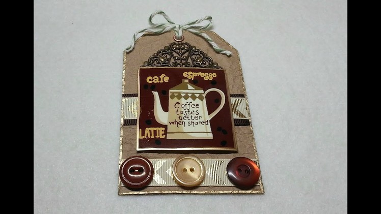 DIY~Pick Me Up Coffee Tag From D.T. Place Mat! Kindness Token Gifts!