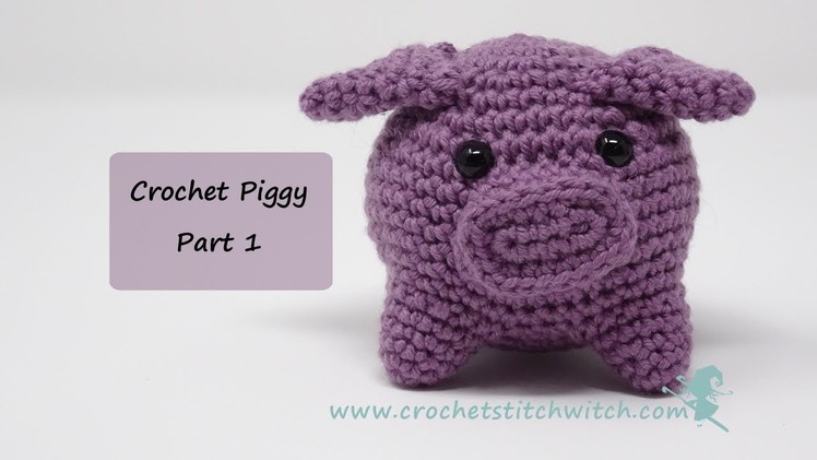 Crochet pig pattern - Part 1