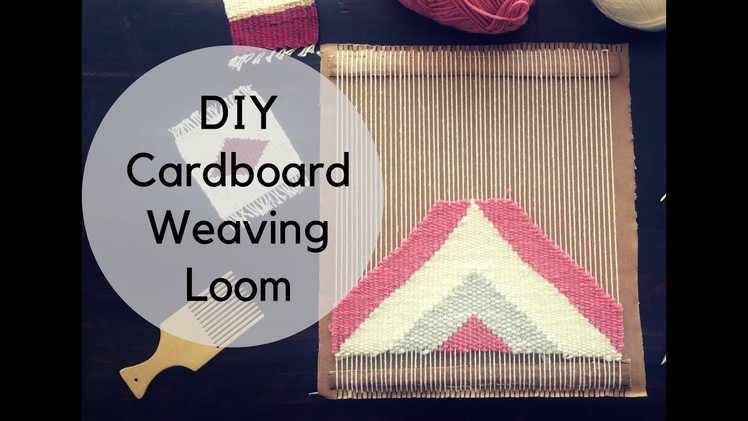 DIY Cardboard Weaving Loom Tutorial