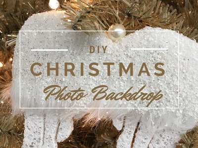 DIY Christmas 2017 Photo Backdrop + How to Fluff a Christmas Tree Tutorial