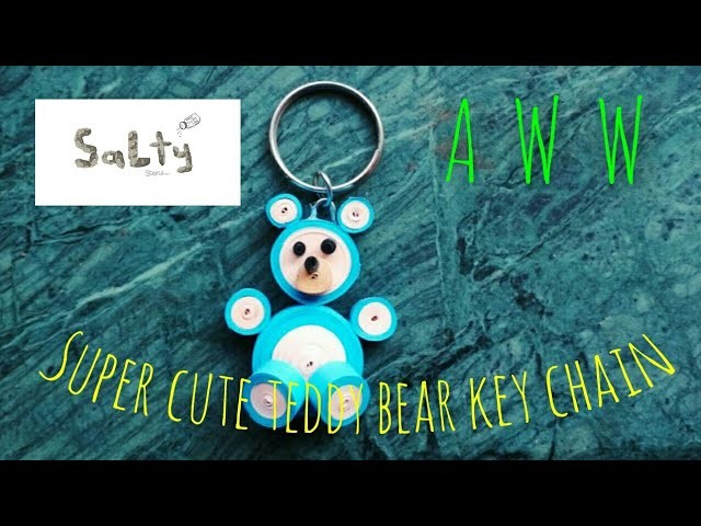 #DIY cute quilled teddy bear key chain ????,tutorial by Salty stone!