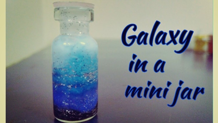 DIY: Galaxy in a mini bottle. jar. 