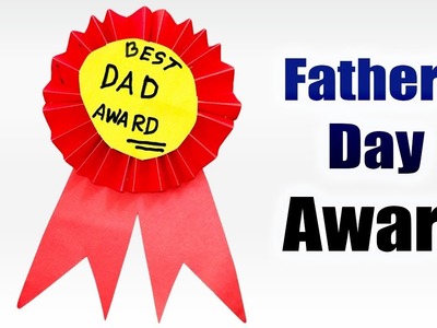 DIY Gift:Award Ribbon Father's Day Craft-DIY kids Fathers Day craft