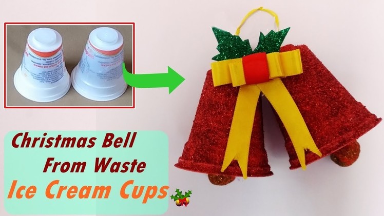 DIY- How To Make Christmas Bell From Waste Ice Cream Cups | Best Out Of Waste