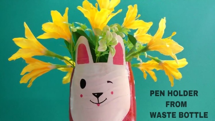 DIY | HOW TO MAKE PEN STAND FROM WASTE BOTTLE | EASY CRAFTS