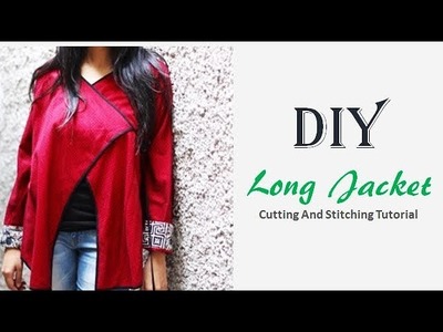 DIY Long Trendy Jacket\Long Angrakha Jacket Cutting And Stitching Tutorial