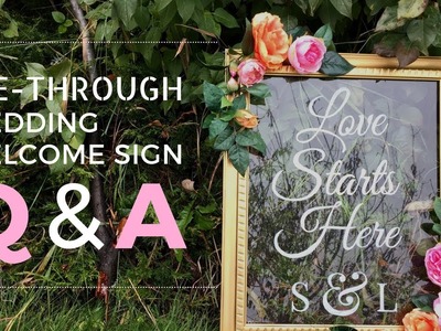 DIY Wedding Welcome Sign Q&A  || popular questions answered