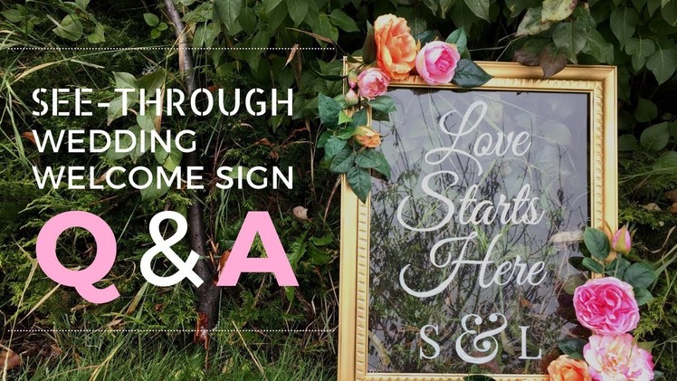 DIY Wedding Welcome Sign Q&A  || popular questions answered