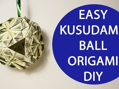 Easy Money Flower Ball Kusudama Origami Folded Dollar Tutorial DIY