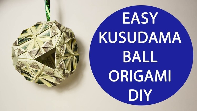 Easy Money Flower Ball Kusudama Origami Folded Dollar Tutorial DIY