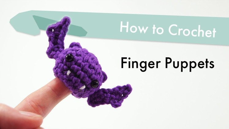 How to Crochet Finger Puppets