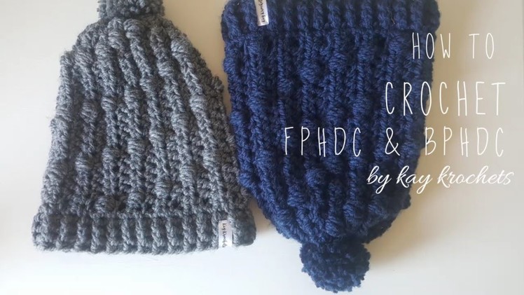 How to crochet FPHDC & BPHDC