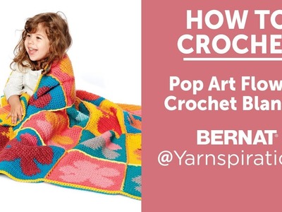How to Crochet: Pop Art Flowers Blanket