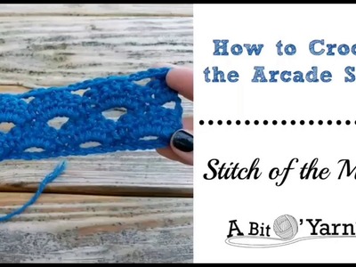 How to Crochet the Arcade Stitch