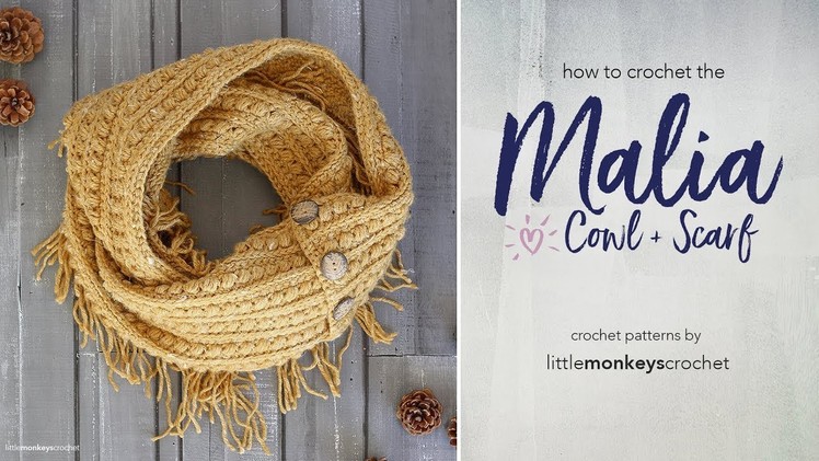 How to Crochet the Malia Buttoned Cowl + Infinity Scarf with Little Monkeys Crochet